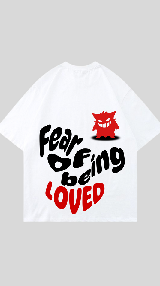 'Fear of being loved' oversized lver t-shirt
